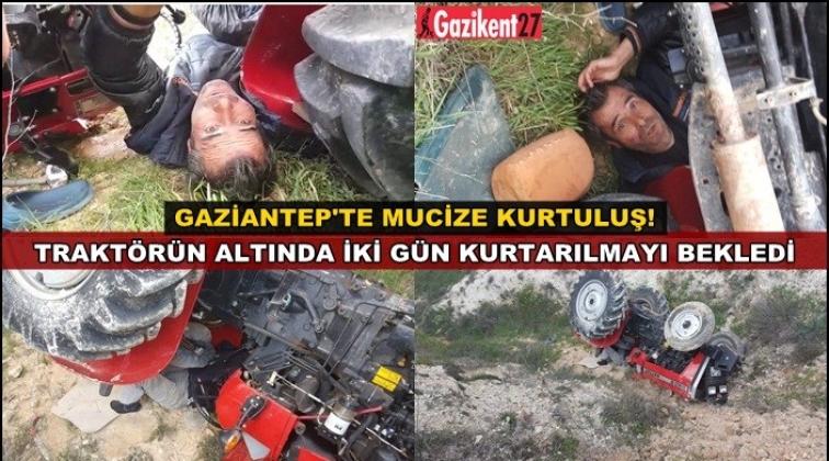 Gaziantep'te traktörün altında mucize kurtuluş!