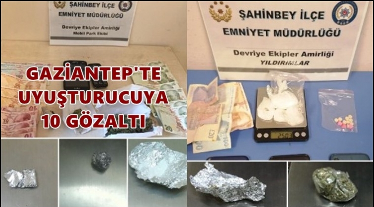 Gaziantep'te uyuşturucu operasyonu: 10 gözaltı