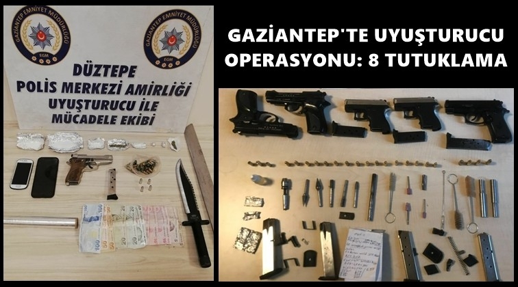 Gaziantep'te uyuşturucu operasyonu: 8 tutuklama