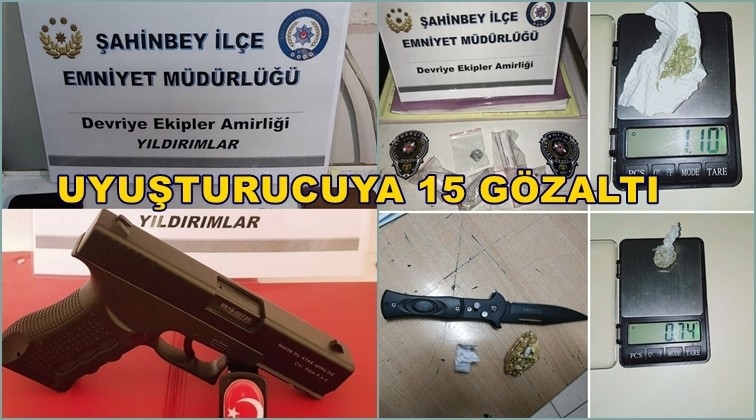 Gaziantep'te uyuşturucuya 15 gözaltı