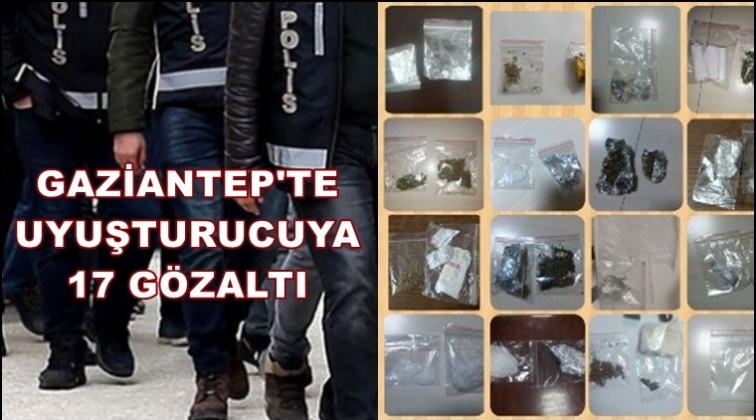 Gaziantep'te uyuşturucuya 17 gözaltı