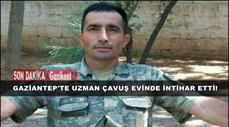 Gaziantep'te Uzman Çavuş intihar etti!