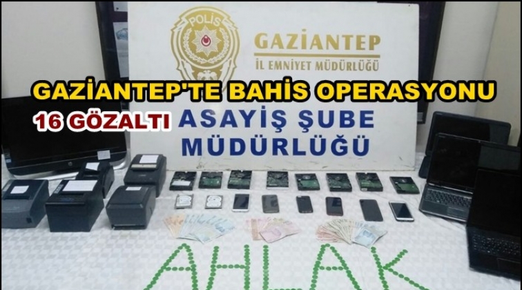 Gaziantep'te yasa dışı bahis operasyonu