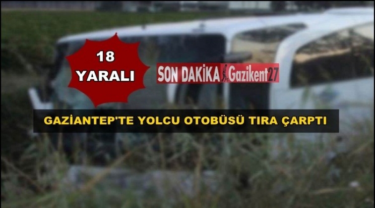 Gaziantep'te yolcu otobüsü kaza yaptı: 18 yaralı
