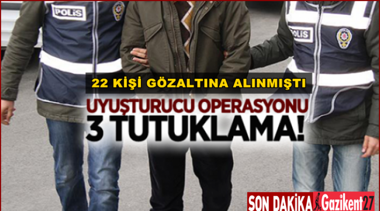 Gaziantep'teki uyuşturucu operasyonunda 3 tutuklama