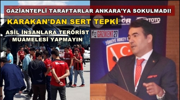 Gazişehir taraftarları Ankara’ya alınmadı!