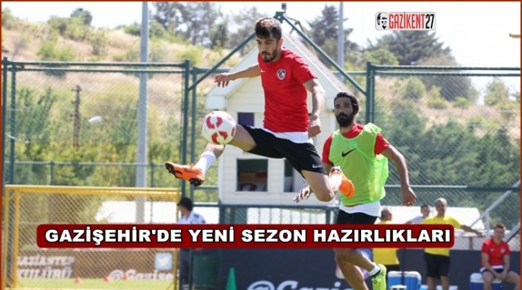 Gazişehir yeni sezon hazırlıklarını sürdürdü