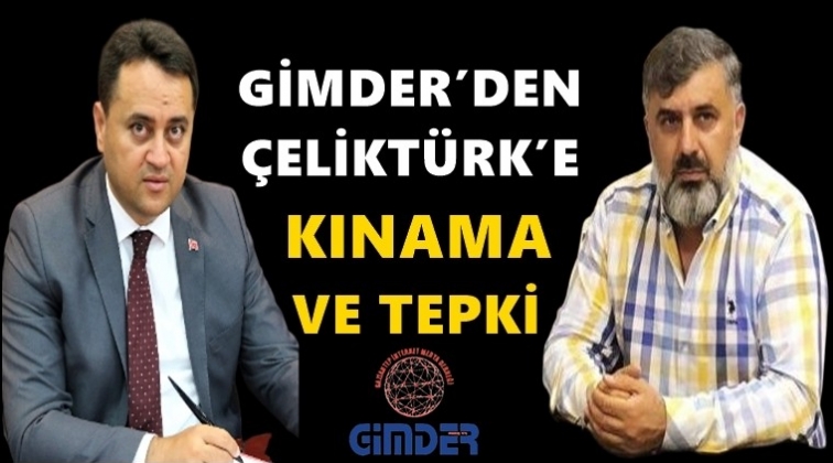 GİMDER'den Çeliktürk'e tepki...