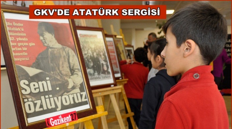 GKV’de 'Basında Atatürk' sergisi