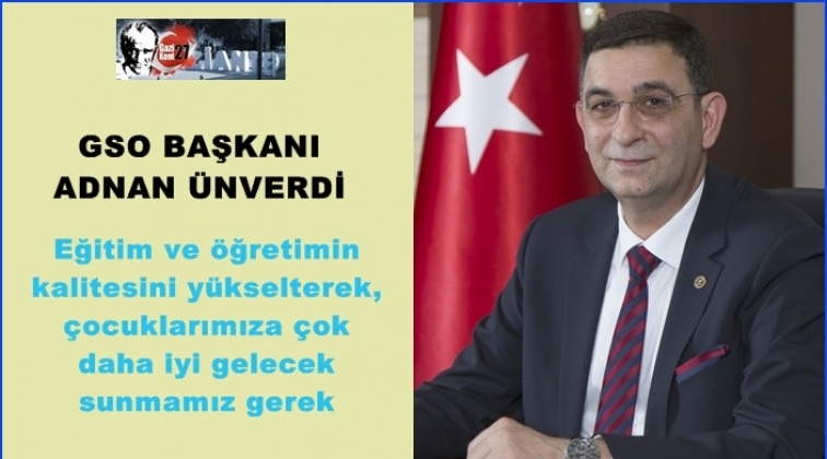 GSO Başkanı &Uuml;nverdi, 23 Nisan'ı kutladı