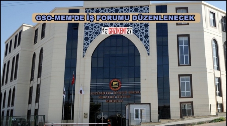 GSO-MEM'de İş Forumu d&uuml;zenlenecek