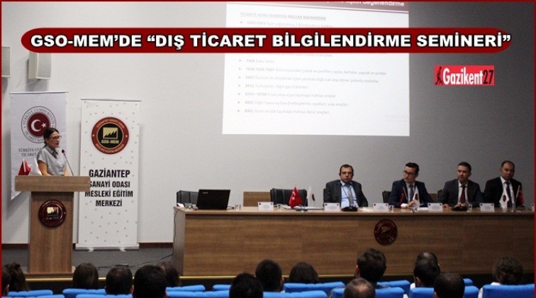 GSO'da “Dış Ticaret Bilgilendirme Semineri”