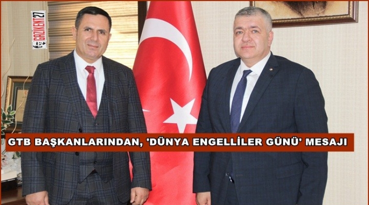 GTB Başkanları Engelliler G&uuml;n&uuml;'n&uuml; kutladı