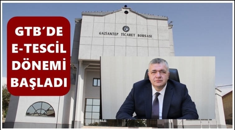 GTB'de E-Tescil dönemi başladı...