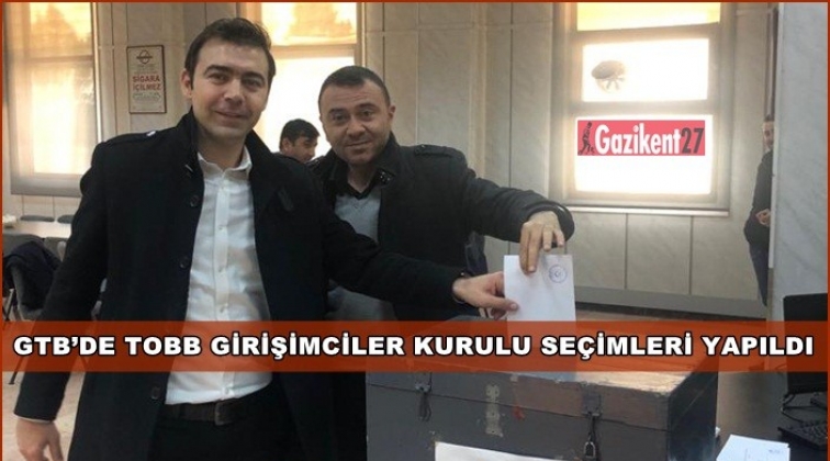 GTB'de  Girişimciler Kurulu İcra Komitesi se&ccedil;imleri