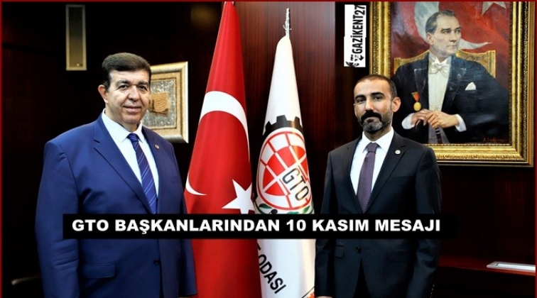GTO Başkanlarından 10 Kasım mesajı