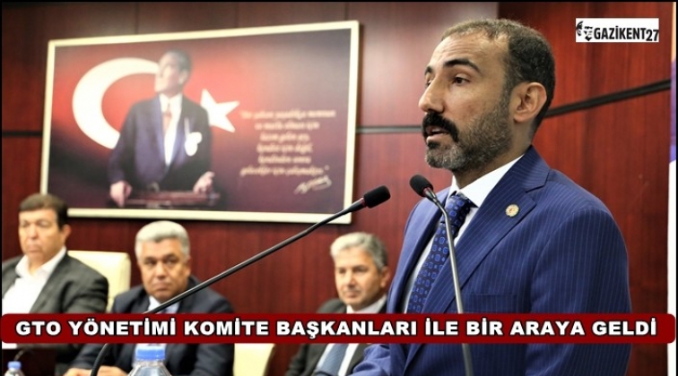 GTO Meslek Komiteleri bir araya geldi