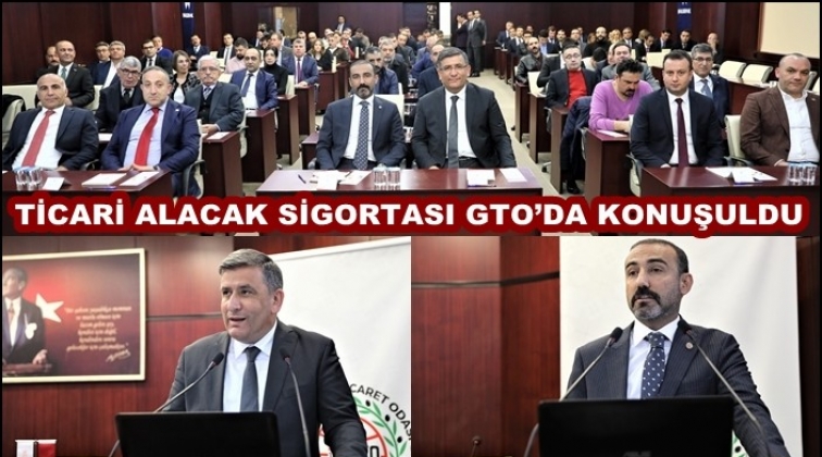 GTO'da Ticari Alacak Sigortası anlatıldı