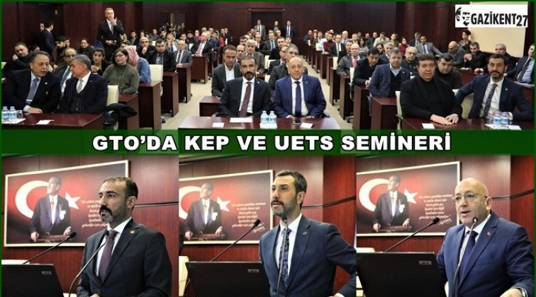 GTO'da UETS Bilgilendirme Semineri