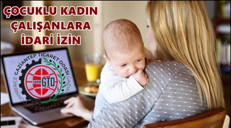 GTO'dan kadın çalışanlarına idari izin