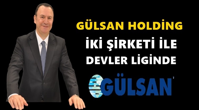 Gülsan Holding devler liginde