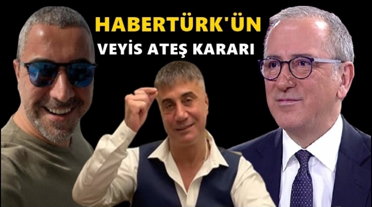 Habertürk'ten Veyis Ateş kararı...