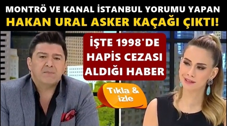 Hakan Ural'ın asker kaçağı olduğu ortaya çıktı!