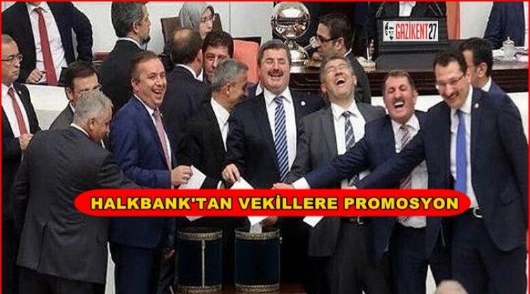 Halkbank'tan vekillere 9 bin 700 lira promosyon