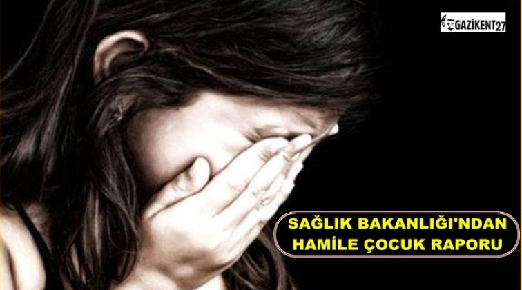 'Hamile &ccedil;ocuk' raporu: 115 değil 158