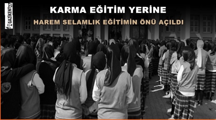 Harem selamlık eğitimin &ouml;n&uuml; a&ccedil;ıldı...