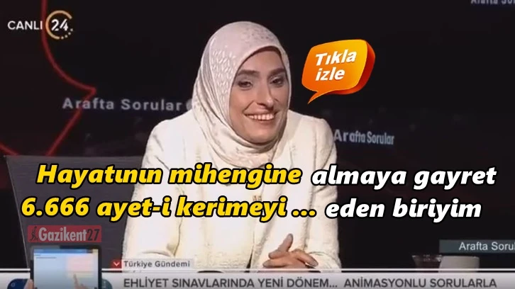 'Hayatının mihengine 6.666 ayet-i kerimeyi almaya gayret eden biriyim'