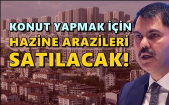 Hazine arazileri satışa çıkarılacak!