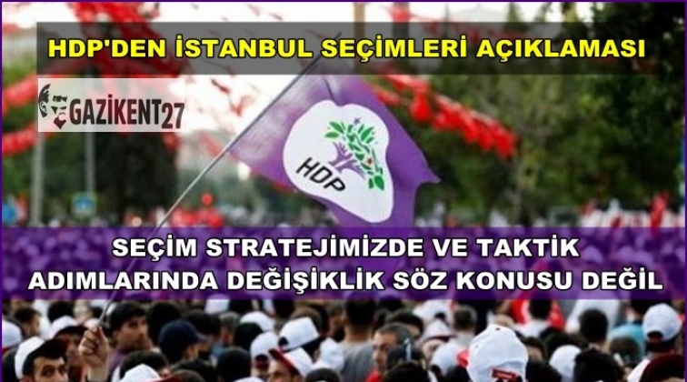 HDP: Tavrımızda değişiklik söz konusu değildir