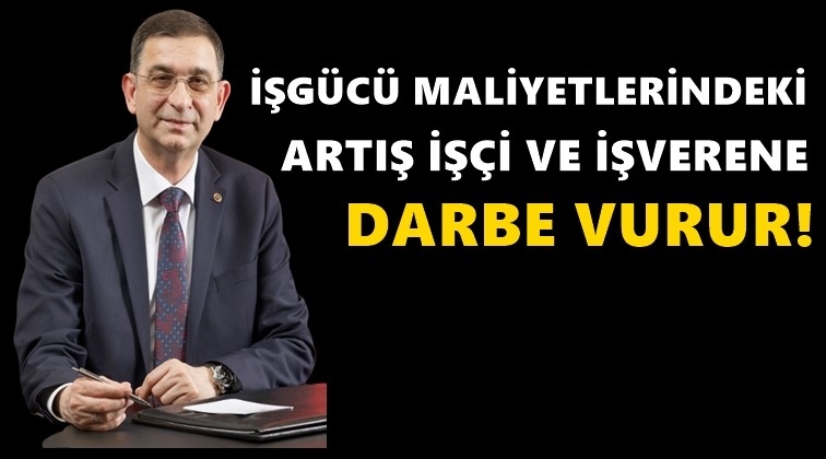 'Hem işçiye hem işverene darbe vurur'