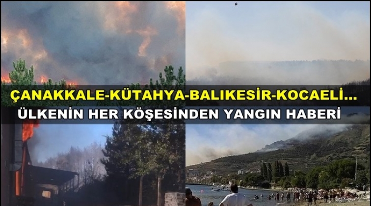 T&uuml;rkiye&rsquo;de bir g&uuml;nde 27 yangın!
