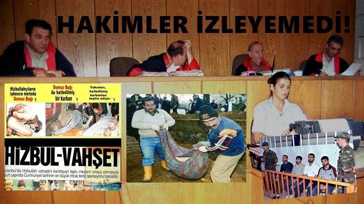 Hizbullah cinayet görüntülerini hâkimler izleyememiş!