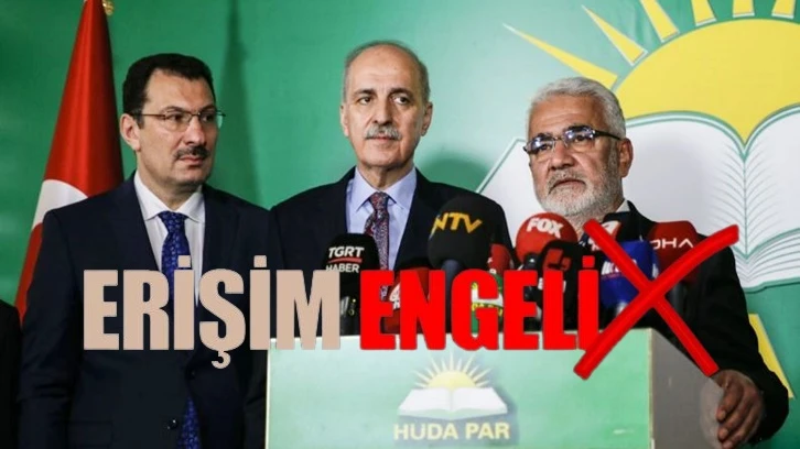 HÜDA-PAR'ın Hizbullah bağıyla ilgili haberlere erişim engeli