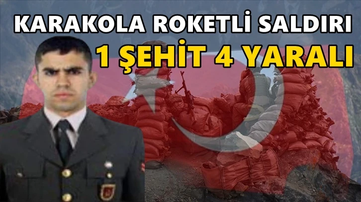 Hudut karakoluna roketli saldırı: 1 şehit 4 yaralı