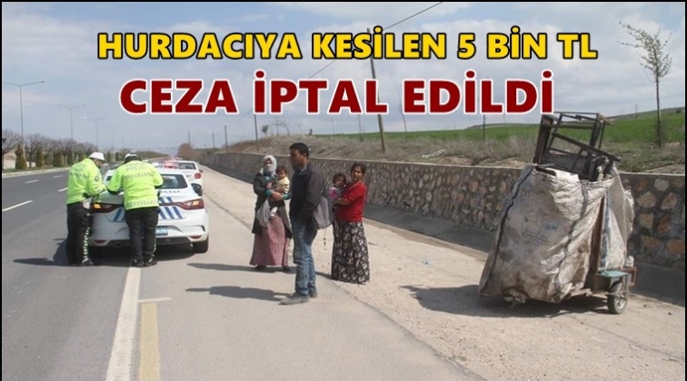 Hurdacıya kesilen 5 bin TL ceza kaldırıldı