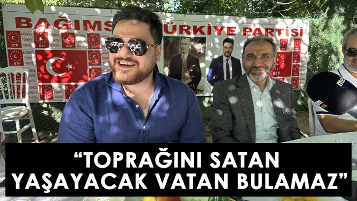 Hüseyin Baş: Toprağını satan yaşayacak vatan bulamaz!