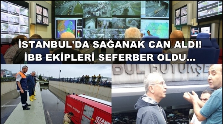 İBB ekipleri sel ve baskın b&ouml;lgelerinde