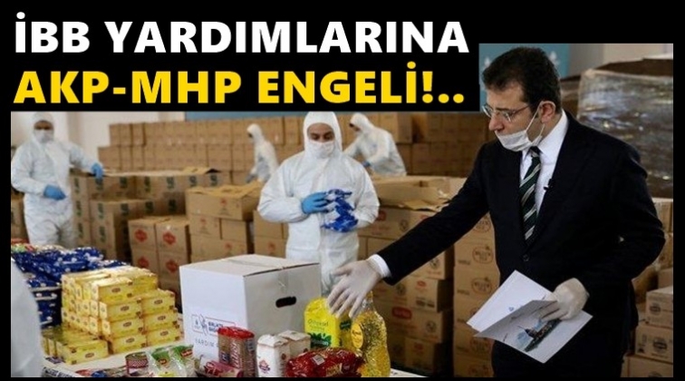 İBB yardımlarına AKP ve MHP engeli!