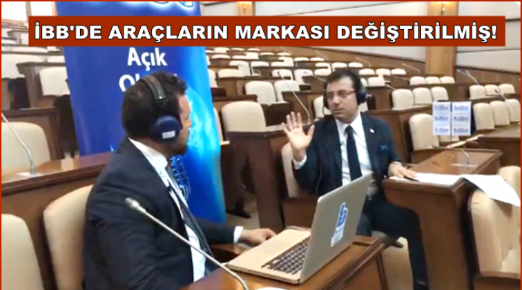 İBB'de ara&ccedil;ların markaları değiştirilmiş!