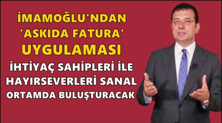 İBB'den “askıda fatura” uygulaması