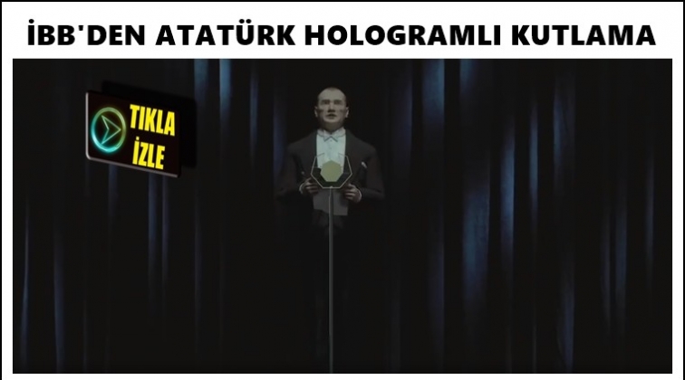 İBB'den Atatürk hologramlı kutlama