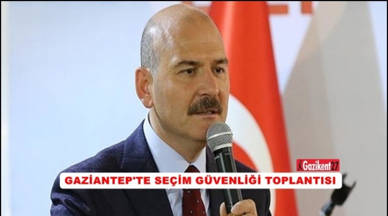 İ&ccedil;işleri Bakanı Soylu bug&uuml;n Gaziantep'te