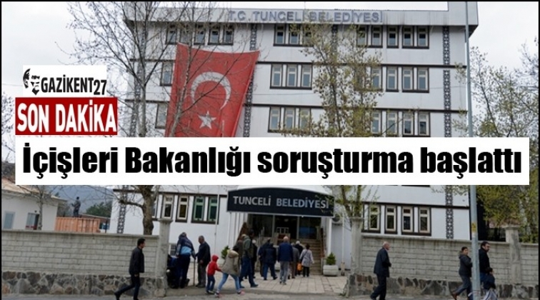 İ&ccedil;işleri Bakanlığı&rsquo;ndan &lsquo;Dersim&rsquo; soruşturması