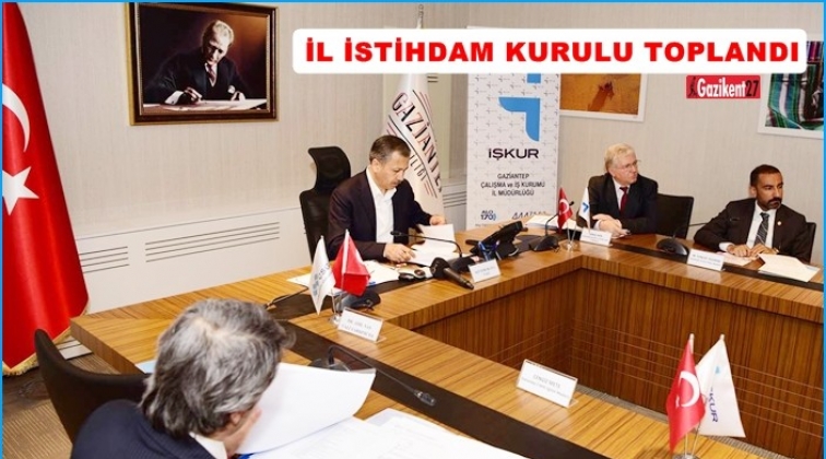 İl İstihdam Kurulu toplantısı yapıldı