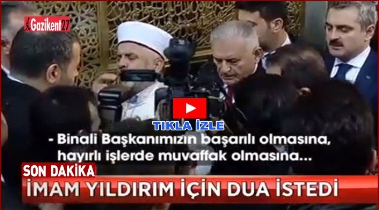 İmam'dan camide Binali Yıldırım duası!