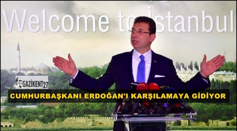 İmamoğlu, Erdoğan'ı karşılamaya gitti